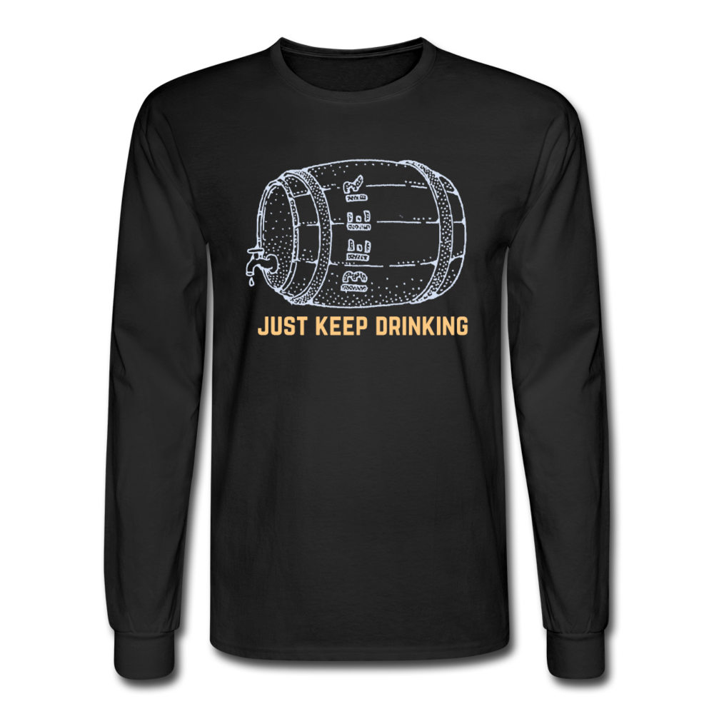 Just Keep Drinking Long Sleeve Tee - black