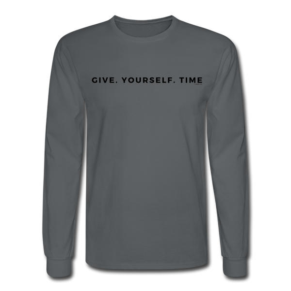 Give Your Self Time Long Sleeve - charcoal
