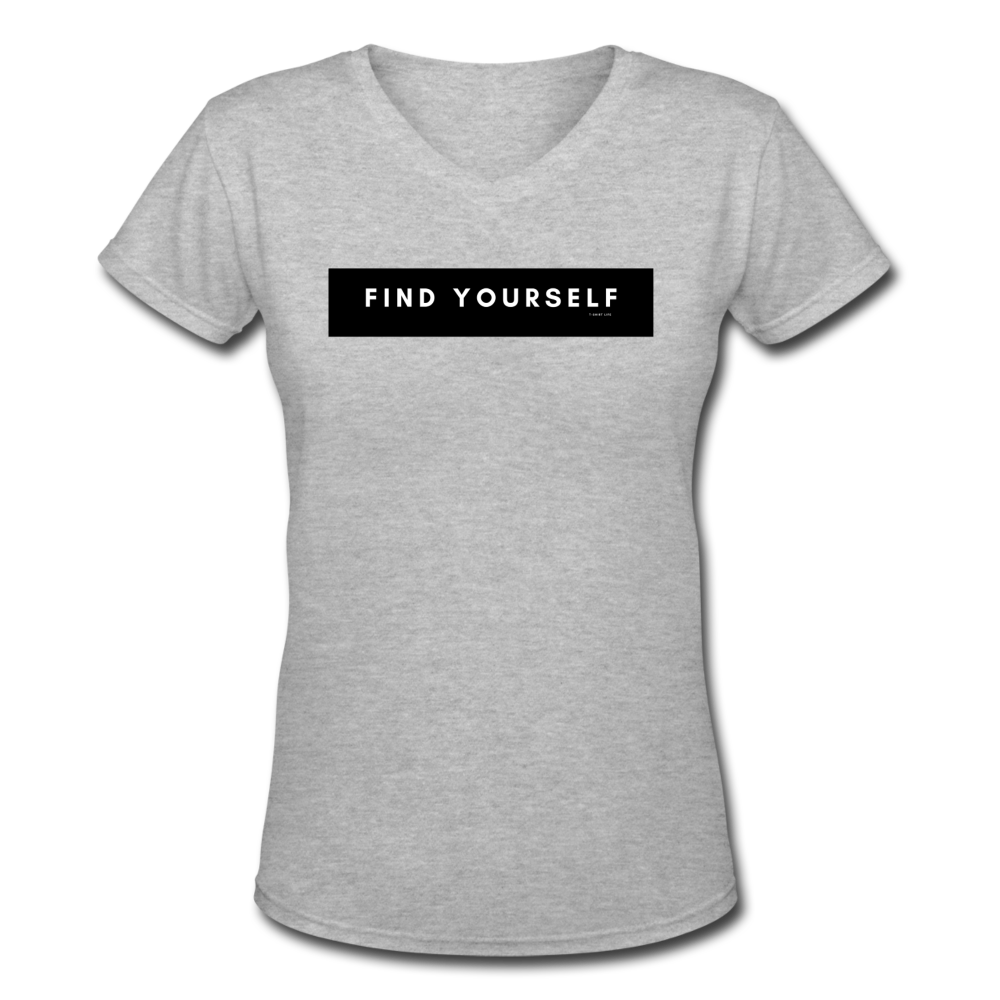 Women's V-Neck Find Yourself T-Shirt - gray